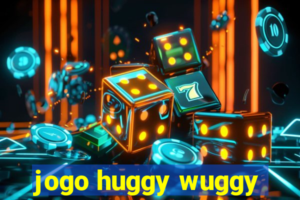 jogo huggy wuggy